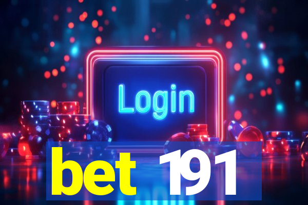 bet 191